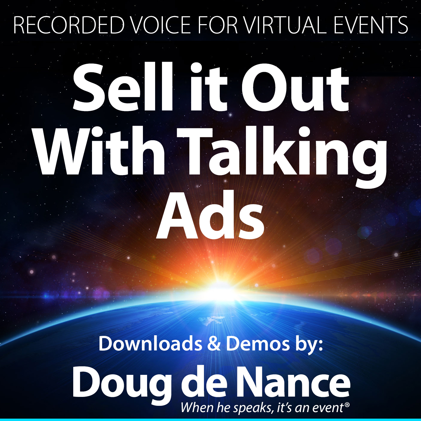 Sell it out with talking ads