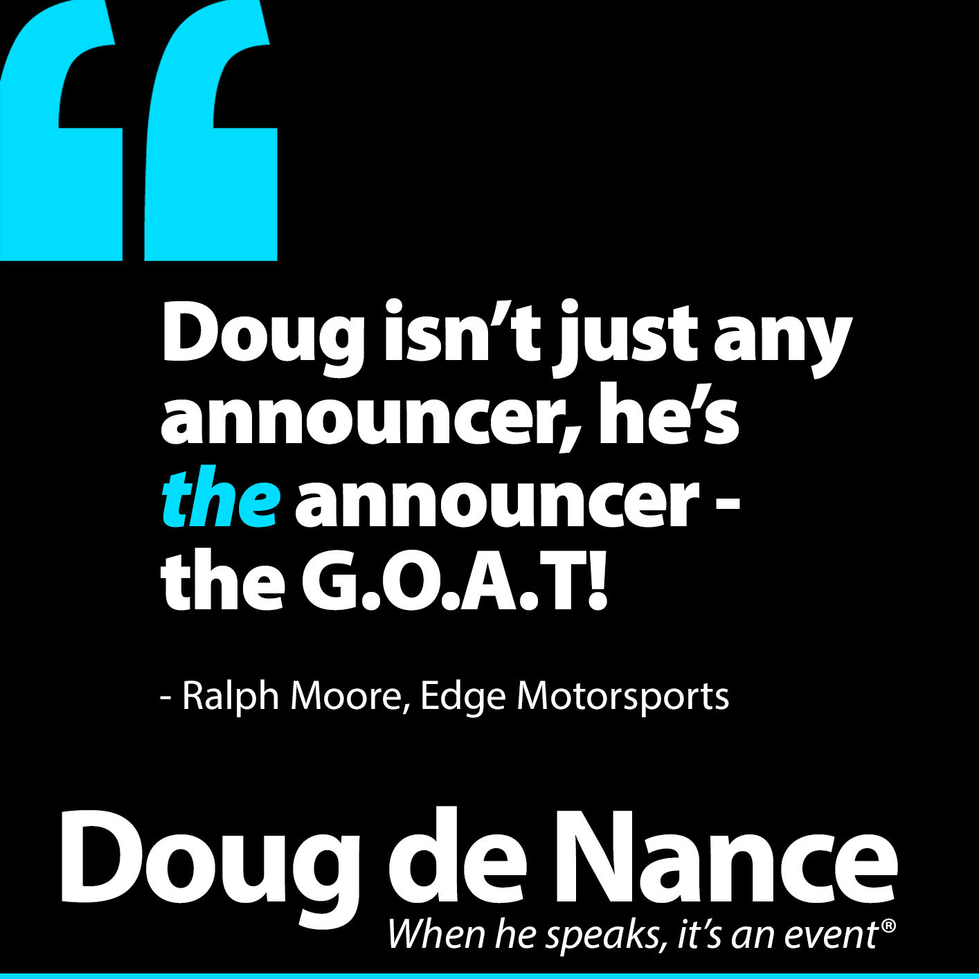 Doug de Nance is the G.O.A.T.